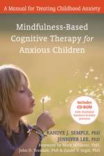 Mindfulness-Based Cognitive Therapy for Anxious Children: A Manual for Treating Childhood Anxiety