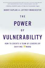 The Power of Vulnerability: How to Create a Team of Leaders by Shifting INward