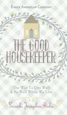 Early American Cookery: The Good Housekeeper, 1841