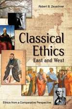 Classical Ethics: East and West