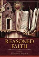 Reasoned Faith: Essays in Philosophical Theology in Honor of Norman Kretzmann