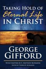 Taking Hold of Eternal Life in Christ