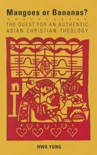 Magoes or Bananas?: The Quest for an Authentic Asian Christian Theology, Second Edition