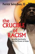 The Crucible of Racism: Ignatian Spirituality and the Power of Hope