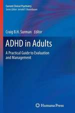 ADHD in Adults: A Practical Guide to Evaluation and Management