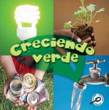 Creciendo Verde = Growing Up Green