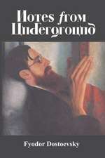 Dostoevsky, F: Notes from Underground