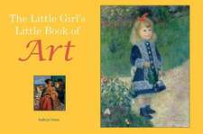 The Little Girl's Little Book of Art