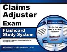 Claims Adjuster Exam Flashcard Study System: Claims Adjuster Test Practice Questions and Review for the Claims Adjuster Exam