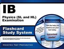 Ib Physics (SL and Hl) Examination Flashcard Study System: Ib Test Practice Questions and Review for the International Baccalaureate Diploma Programme