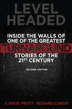 Level Headed: Inside the Walls of One of the Greatest Turnaround Stories of the 21st Century