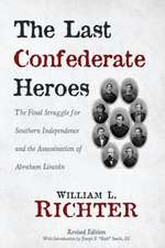 The Last Confederate Heroes