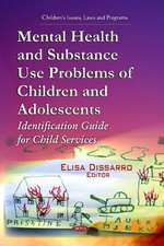 Mental Health & Substance Use Problems of Children & Adolescents