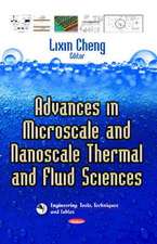 Advances in Microscale and Nanoscale Thermal and Fluid Sciences