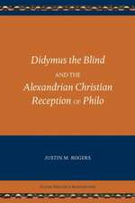 Didymus the Blind and the Alexandrian Christian Reception of Philo