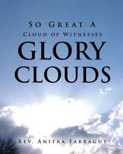 So Great a Cloud of Witnesses Glory Clouds