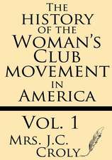 The History of the Woman's Club Movement in America