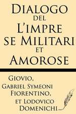 Dialogo del L'Impre Se Militari Et Amorose