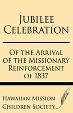 Jubilee Celebration of the Arrival of the Missionary Reinforcement of 1837