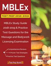 Mblex Test Prep 2018 & 2019: Mblex Study Guide 2018-2019 & Practice Test Questions for the Massage and Bodywork Licensing Examination