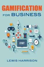 Gamification for Business