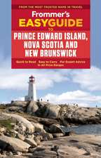 Frommer's Easyguide to Prince Edward Island, Nova Scotia and New Brunswick