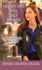 Twenty-Nine and a Half Reasons: A Rose Gardner Mystery