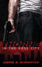 Thorne in the Rose City