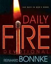 Daily Fire Devotional: 365 Days in God's Word