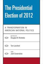 A Transformation in American National Politics: The Presidential Election of 2012