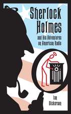 Sherlock Holmes and his Adventures on American Radio (hardback)