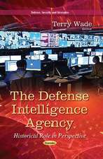 Defense Intelligence Agency: Historical Role in Perspective
