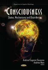 Consciousness: States, Mechanisms and Disorders