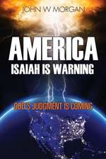 America, Isaiah Is Warning: God's Judgment Is Coming