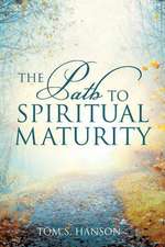 The Path to Spiritual Maturity