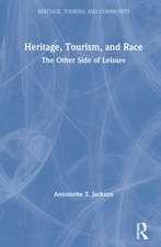 Heritage, Tourism, and Race: The Other Side of Leisure