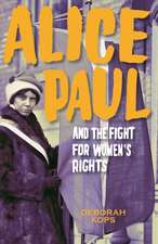 Alice Paul and the Fight for Women's Rights