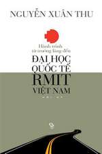 Hanh Trinh Tu Truong Lang Den Dai Hoc Quoc Te Rmit Viet Nam