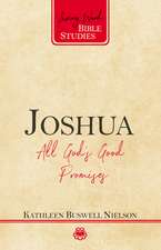 Joshua: All God's Good Promises