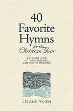 40 Favorite Hymns for the Christian Year