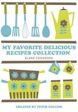 My Favorite Delicious Recipes Collection