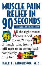 Muscle Pain Relief in 90 Seconds: The Fold and Hold Method