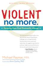 Violent No More: Helping Men End Domestic Abuse