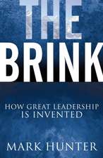 The Brink: How Great Leadership Is Invented