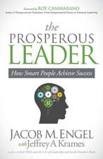 The Prosperous Leader: How Smart People Achieve Success