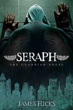 Seraph: The Guardian Angel