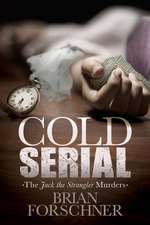 Cold Serial: The Jack the Strangler Murders