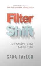 Filter Shift: Seeing the Difference to Bring Unconscious Decisions to the Conscious Mind