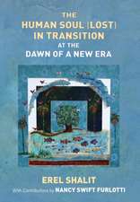 The Human Soul (Lost) in Transition At the Dawn of a New Era