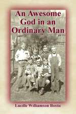 An Awesome God in an Ordinary Man